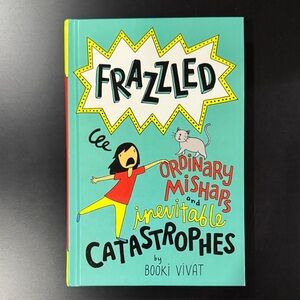 Frazzled #2: Ordinary Mishaps and Inevitable Catastrophes - Hardcover Novel